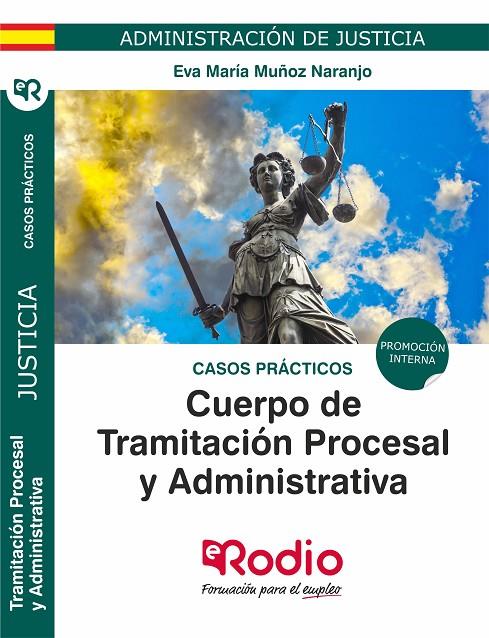 CASOS PRÁCTICOS. CUERPO DE TRAMITACIÓN PROCESAL Y ADMINISTRATIVA. PROMOCIÓN INTERNA. ADMINISTRACIÓN DE JUSTICIA. | 9788417661267 | MUÑOZ NARANJO, EVA MARIA