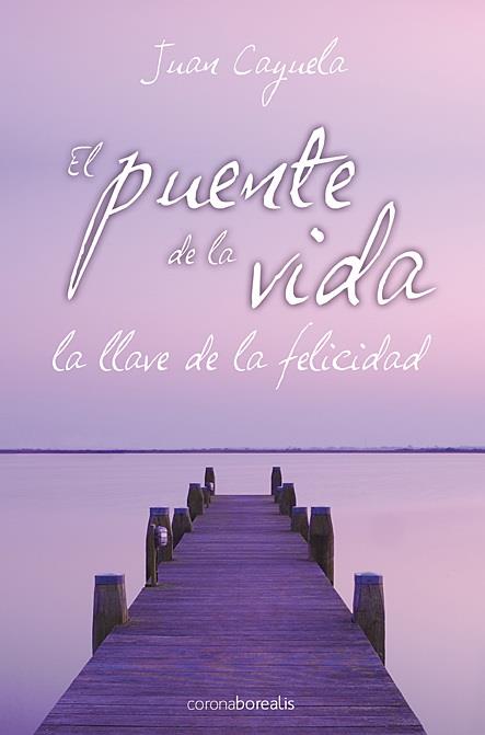 PUENTE DE LA VIDA, EL | 9788492635603 | CAYUELA, JUAN