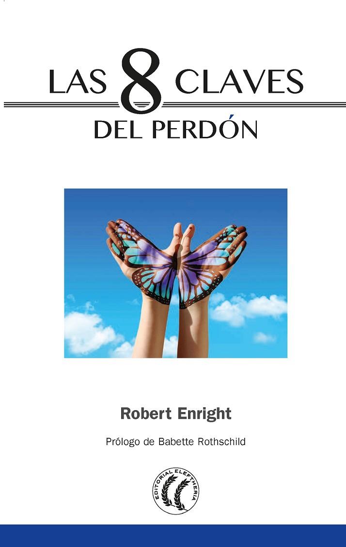 8 CLAVES DEL PERDÓN, LAS | 9788494733543 | ENRIGHT, ROBERT