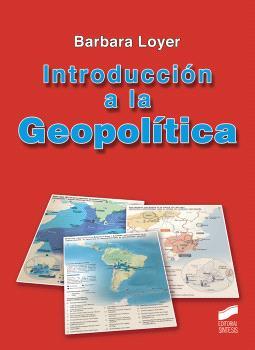 INTRODUCCION A LA GEOPOLITICA | 9788413577272 | LOYER, BARBARA