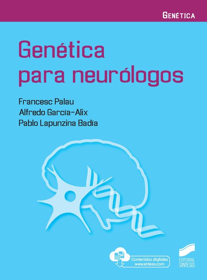 GENETICA PARA NEUROLOGOS | 9788491714699 | PALAU, FRANCESC / GARCIA-ALIX, ALFREDO