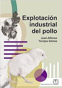 EXPLOTACIÓN INDUSTRIAL DEL POLLO | 9788420013022 | TORRIJOS, JUAN ALFONSO