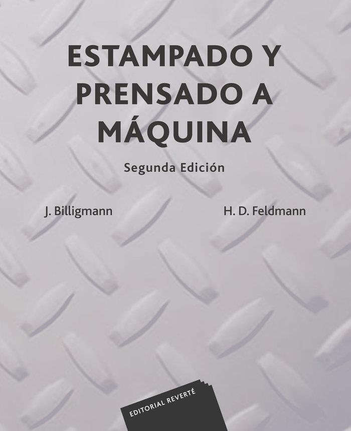 ESTAMPADO Y PRENSANDO A MÁQUINA | 9788429160345 | BILLIGMANN, J. / FELDMANN, H. D.