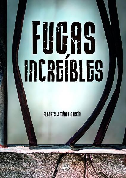 FUGAS INCREÍBLES | 9788466244572 | JIMÉNEZ, ALBERTO