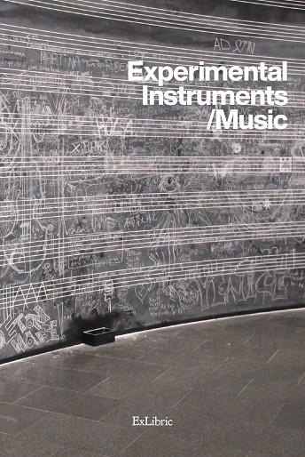 EXPERIMENTAL INSTRUMENTS/MUSIC | 9791388079214 | NEGREDO, ALBERT