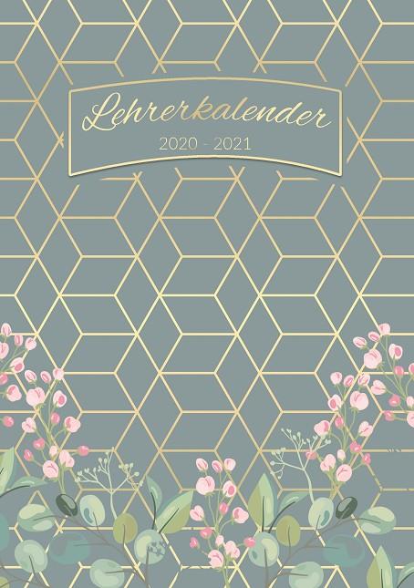 LEHRERKALENDER 2020 - 2021 LEHRERPLANER, KALENDER, PLANER, TIMER UND ORGANIZER - SCHULPLANER FÜR DIE UNTERRICHTSVORBEREITUNG FÜR DAS NEUE SCHULJAHR 20 | 9783750481992 | LAURA, MEIER
