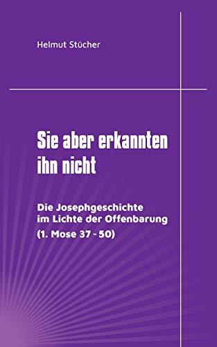 SIE ABER ERKANNTEN IHN NICHT | 9783752804843 | STUCHER, HELMUT