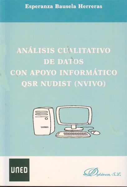 ANÁLISIS CUALITATIVO DE DATOS CON APOYO INFORMÁTICO QSR NUDIST (NVIVO). | 9788490310328 | BAUSELA HERRERAS, ESPERANZA