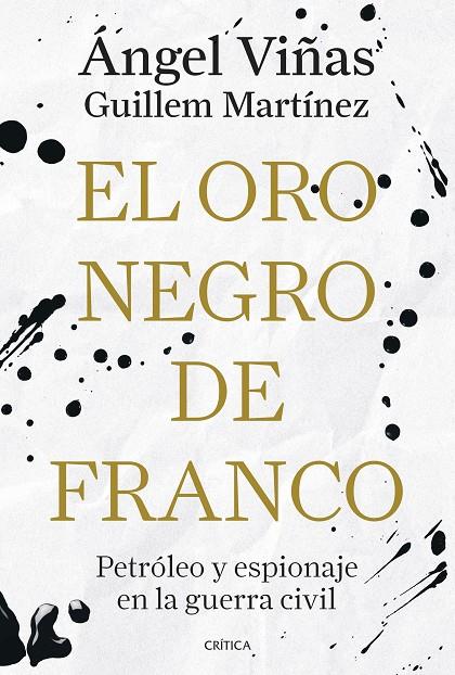 ORO NEGRO DE FRANCO, EL | 9788491998181 | VIÑAS, ÁNGEL / MARTÍNEZ MOLINOS, GUILLEM