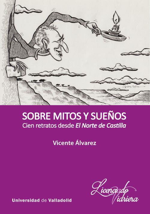 SOBRE MITOS Y SUEÑOS | 9788413204291 | ÁLVAREZ DE LA VIUDA, VICENTE