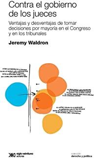 CONTRA EL GOBIERNO DE LOS JUECES | 9789876298490 | WALDRON, JEREMY