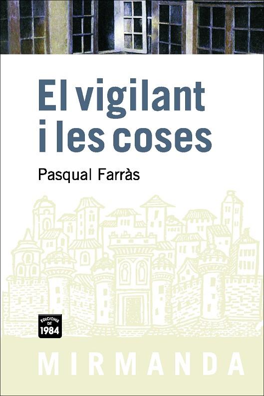 VIGILANT I LES COSES, EL | 9788492440351 | FARRAS, PASQUAL