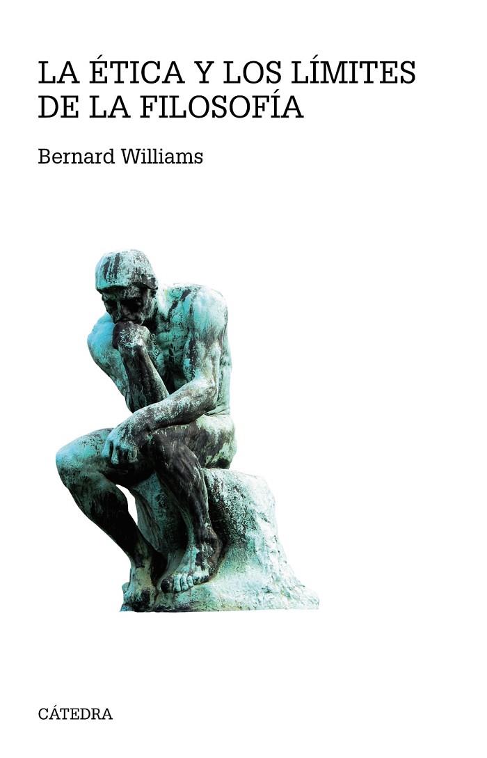 ÉTICA Y LOS LÍMITES DE LA FILOSOFÍA, LA | 9788437635613 | WILLIAMS, BERNARD