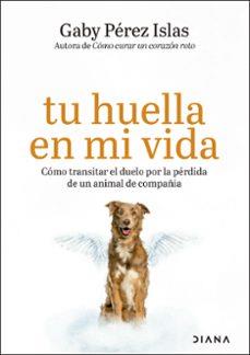 TU HUELLA EN MI VIDA | 9788411193382 | PÉREZ ISLAS, GABY