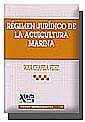 RÉGIMEN JURÍDICO DE LA ACUICULTURA MARINA | 9788484427759 | CHAPELA PÉREZ, ROSA