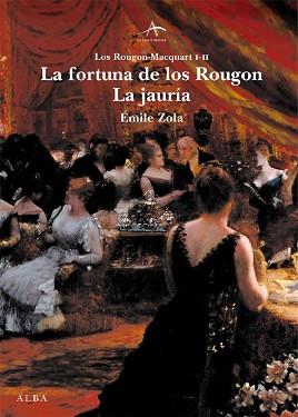 FORTUNA DE LOS ROUGON, LA / LA JAURIA | 9788484283225 | ZOLA, ÉMILE