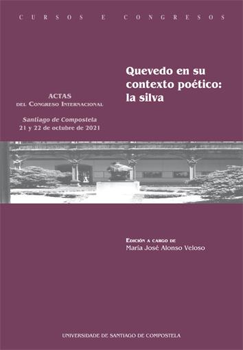 QUEVEDO EN SU CONTEXTO POÉTICO: LA SILVA | 9788419155368 | ALONSO VELOSO,MARIA JOSE