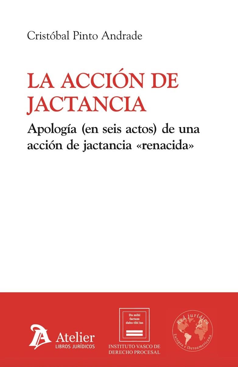 ACCIÓN DE JACTANCIA, LA. APOLOGÍA (EN SEIS ACTOS) DE UNA ACCIÓN DE JACTANCIA "RENACIDA" | 9791388096501 | PINTO ANDRADE, CRISTÓBAL