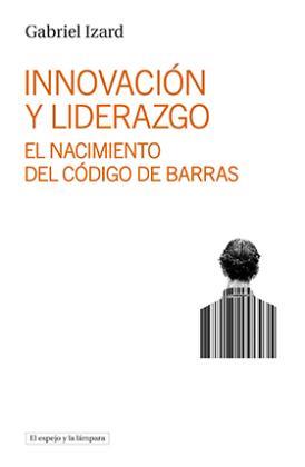 INNOVACIÓN Y LIDERAZGO | 9788412324969 | IZARD, GABRIEL