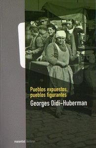 PUEBLOS EXPUESTOS PUEBLOS FIGURANTES 2ªED | 9789875001794 | DIDI-HUBERMAN, GEORGES