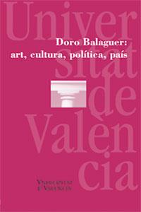 DORO BALAGUER: ART, CULTURA, POLÍTICA, PAÍS | 9788437053981 | VARIOS AUTORES