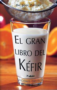 GRAN LIBRO DEL KEFIR, EL | 9788477209836 | ZITTLAU, JORG