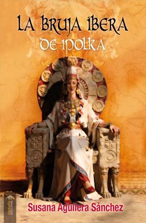 BRUJA ÍBERA DE IPOLKA, LA | 9791387638535 | AGUILERA SÁNCHEZ, SUSANA