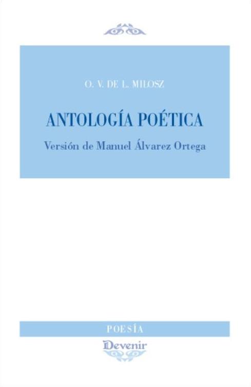 ANTOLOGÍA POÉTICA (MILOSZ) | 9788496313613 | MILOSZ, O. V. DE L.