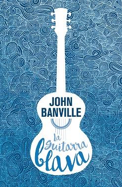 GUITARRA BLAVA, LA | 9788490265826 | BANVILLE, JOHN