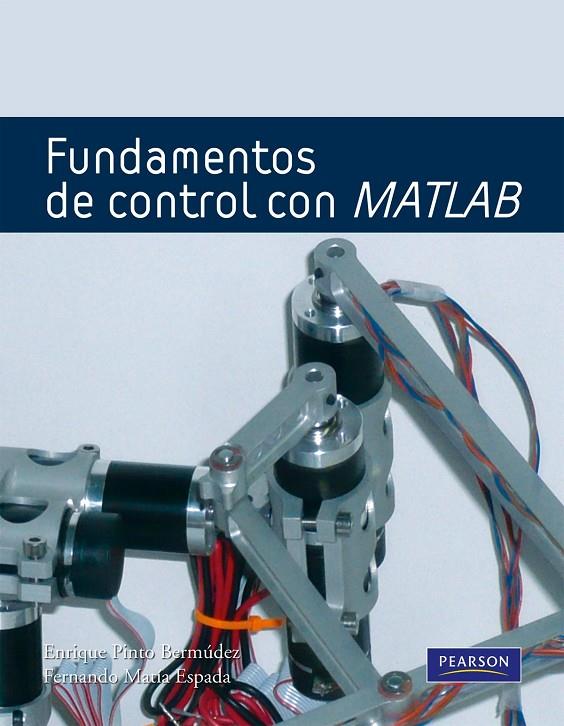 FUNDAMENTOS DE CONTROL CON MATLAB | 9788483226513 | PINTO, ENRIQUE / MATÍA, FERNANDO