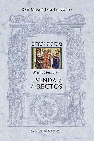 SENDA DE LOS RECTOS, LA (MESILAT LESHARIM) | 9788415968641 | LUZZATTO, MOSHÉ JAIM