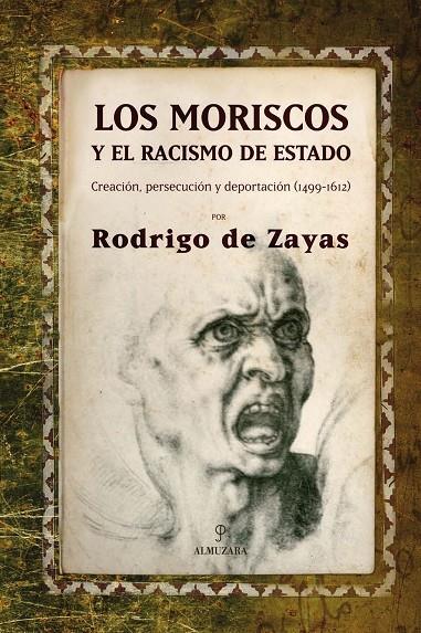 MORISCOS Y EL RACISMO DE ESTADO | 9788488586803 | ZAYAS, RODRIGO DE