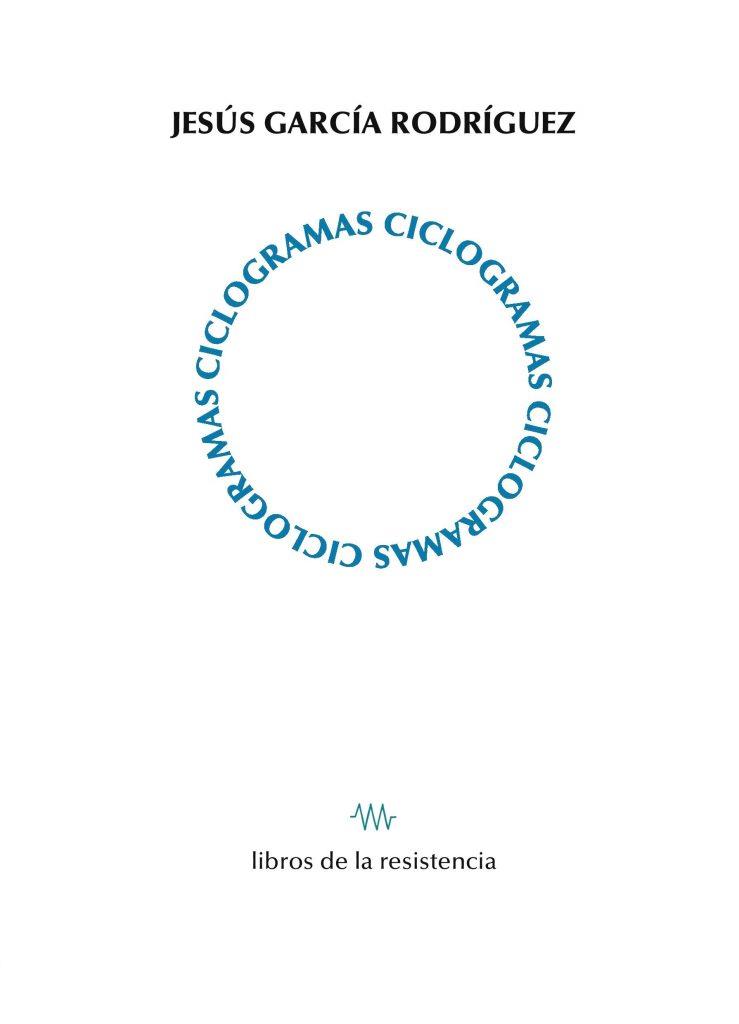 CICLOGRAMAS | 9788419943453 | GARCÍA RODRÍGUEZ, JESÚS