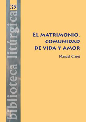 MATRIMONIO, COMUNIDAD DE VIDA Y AMOR, EL | 9788498054156 | CLARET I NONELL, MANUEL