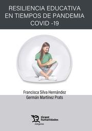 RESILIENCIA EDUCATIVA EN TIEMPOS DE PANDEMIA COVID 19 | 9788411832588 | MARTÍNEZ PRATS, GERMÁN / SILVA HERNÁNDEZ, FRANCISCA