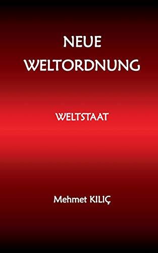 NEUE WELTORDNUNG | 9783750444195 | KILIC, MEHMET