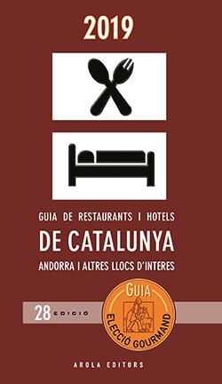 GUIA DE RESTAURANTS I HOTELS DE CATALUNYA ANDORRA I ALTRES LLOCS D'INTERES 2019 | 9788494950865 | LLOVELL, FELIX/SEGÚ, RAMON