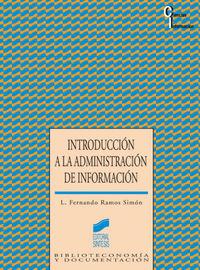 INTRODUCCIÓN A LA ADMINISTRACIÓN DE INFORMACIÓN | 9788497561099 | RAMOS SIMÓN, LUIS FERNANDO