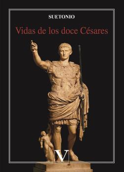 VIDAS DE LOS DOCE CÉSARES | 9788490744918 | SUETONIO