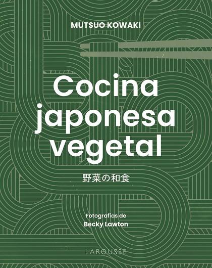 COCINA JAPONESA VEGETAL | 9791387520670 | KOWAKI, MUTSUO