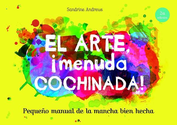 ARTE, MENUDA COCHINADA, EL | 9788499795461 | ANDREWS, SANDRINE