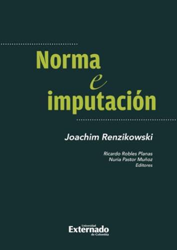 NORMA E IMPUTACIÓN | 9789585061163 | RENZIKOWSKI, JOACHIM