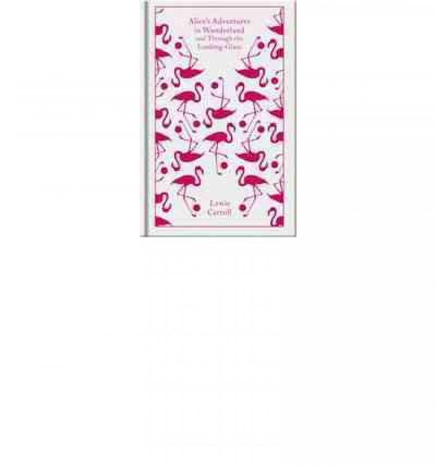 ALICE'S ADVENTURES IN WONDERLAND AND THROUGH THE LOOKING GLASS | 9780141192468 | CARROLL, LEWIS