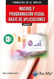 ADGG044PO MACROS Y PROGRAMACION VISUAL BASIC DE APLICACIONES | 9788418551482 | CAMAÑO NICOLAS, ANGEL