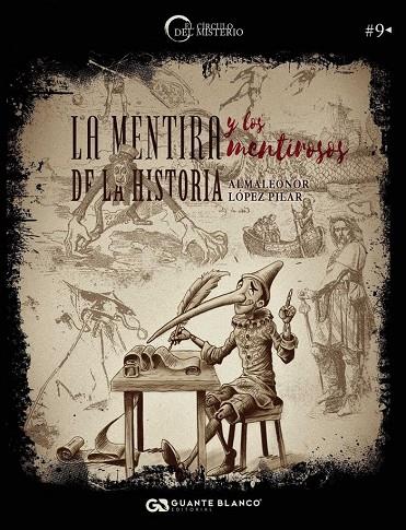 MENTIRA Y LOS MENTIROSOS DE LA HISTORIA, LA | 9788416808472 | LOPEZ PILAR, ALMALEONOR