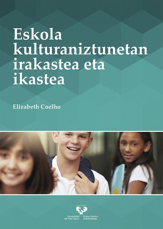 ESKOLA KULTURANIZTUNETAN IRAKASTEA ETA IKASTEA | 9788490824474 | COELHO, ELIZABETH