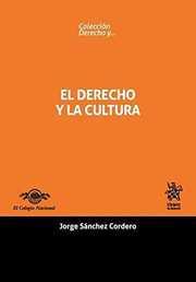 DERECHO Y LA CULTURA, EL | 9788491195306 | SÁNCHEZ CORDERO, JORGE