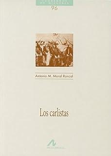 CARLISTAS, LOS | 9788476355398 | MORAL RONCAL, ANTONIO MANUEL