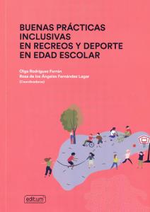 BUENAS PRÁCTICAS INCLUSIVAS EN RECREOS Y DEPORTE EN EDAD ESCOLAR | 9788418936210 | FERNÁNDEZ , ROSA DE LOS ÁNGELES