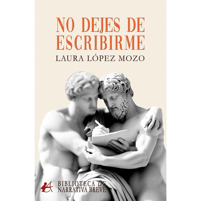 NO DEJES DE ESCRIBIRME | 9788410400528 | LÓPEZ MOZO, LAURA